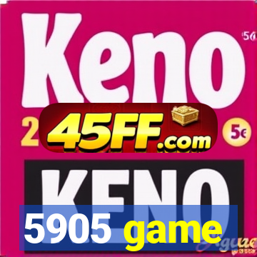 5905 game